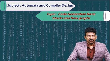 LEC37|Automata & Compiler Design |Code Generation Basic blocks and flow graphs by B. Devananda Rao