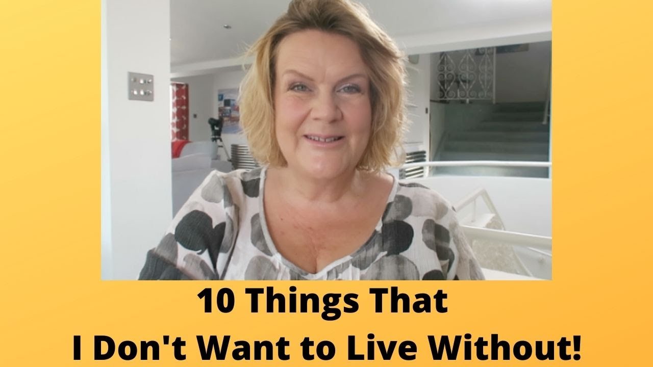 10 Things I Wouldnt Want To Live Without Youtube