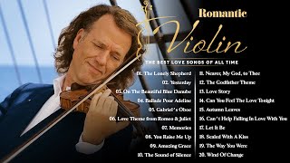 André Rieu Greatest Hits Full Album🎻The Best Violin Playlist of André Rieu🎻Top 20 Violin Love Songs
