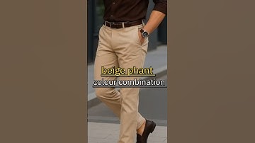 Best Beige Pant Color Combinations for Men | Style Guide 2025#colourcombination #fashion #shortvideo
