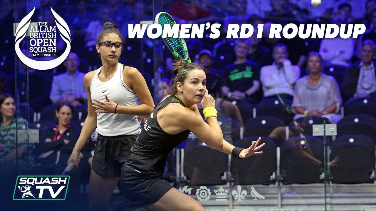 Squash Women's Rd 1 Roundup  Allam British Open 2019  YouTube