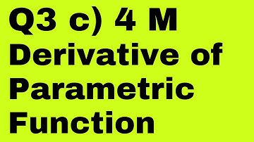 📝📜📝👍Question 3 c) 4M  Differentiation Derivative of Parametric Function S-2023 Computer MSBTE