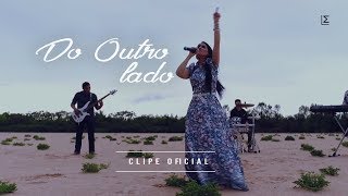 Tangela Vieira - Do Outro Lado Clipe Oficial