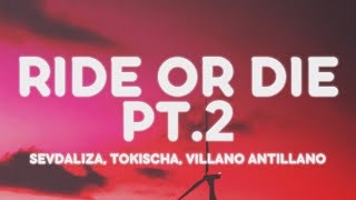 Sevdaliza, Tokischa, Villano Antillano - RIDE OR DIE PT. 2 (Letra\/Lyrics)