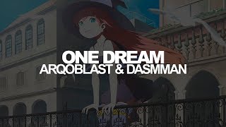 Arqoblast & Dasmman - One Dream