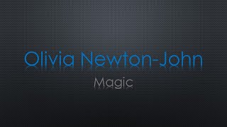 Olivia Newton John Magic Lyrics