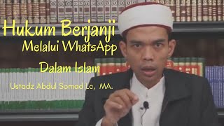 Hukum berjanji dalam islam, Berjanji melalui WhatsApp apakah ditagih diakhirat Ustadz Abdul Somad