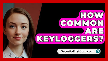 How Common Are Keyloggers? - SecurityFirstCorp.com