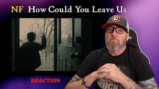 NF - How Could You Leave Us | FIRST TIME HEARING Reaction