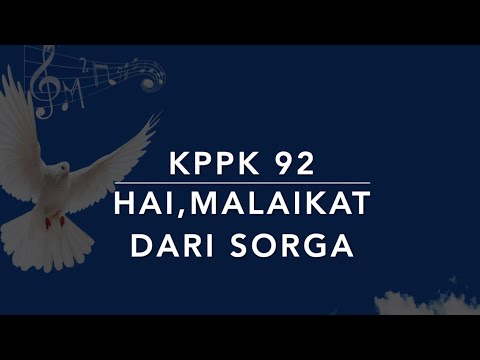 KPPK 92 Hai Malaikat dari Sorga Angels from the Realms of Glory Kidung Puji-Pujian Kristen