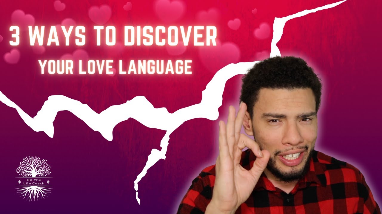 3 Ways to Discover Your Love Language YouTube