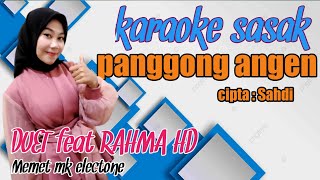 karaoke sasak viral tiktok PANGGONG ANGEN duet bareng RAHMA HD @MEMET_MK_