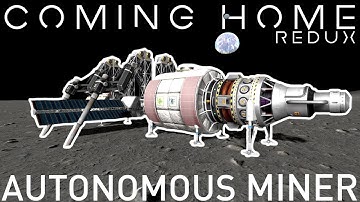 KSP | Building an Autonomous Miner to EXPLOIT resources! | Coming Home Redux | Beyond Home #27