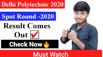 Delhi Polytechnic 2020: Spot  Round, Result Declared, How to Check it ;delhi cet 2020.