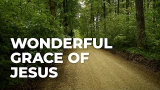 Wonderful Grace of Jesus - James Koerts