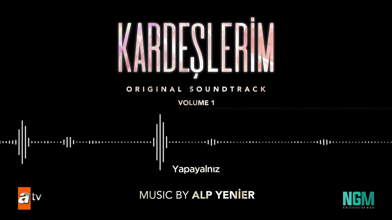 Kardeşlerim Soundtrack - Yapayalnız