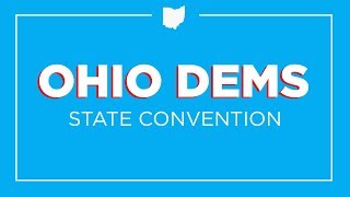 Ohio Democratic Party State Convention: Business Session