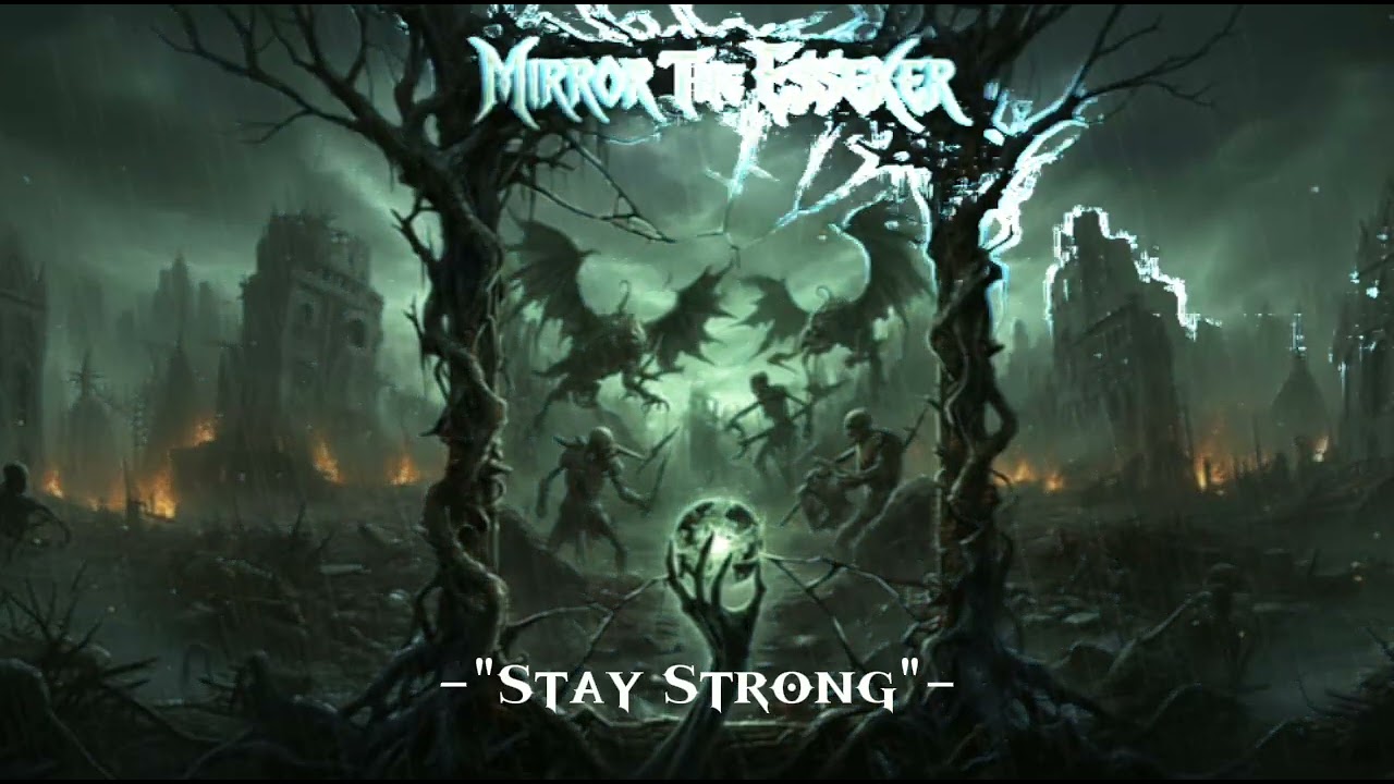 Mirror The Esseker - "Stay Strong"