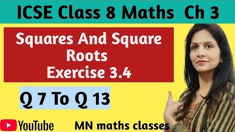 Icse Class 8 Maths Ch 3 - Ex 3.4 ( Q 7 To Q 13 ) - Squares And Square Roots - Ml Aggarwal
