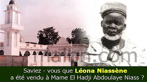 (Vidéo): Saviez- vous que Léona Niassène a été vendu à Mame El Hadji Abdoulaye Niass ?