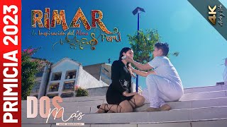 Rimar Perú Dos Mas 2023