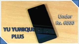 Yu Yunique Plus Unboxing: Best 4G Smartphone for Rs. 5000