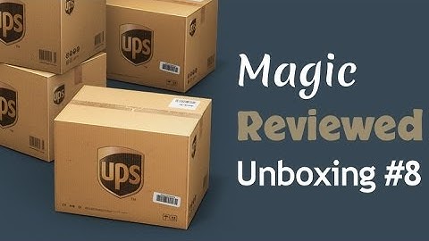 Magic Reviewed Unboxing #8