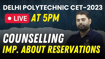 Important Notice | How to fill the Counselling Form | Reservations | Delhi Polytechnic CET 2023