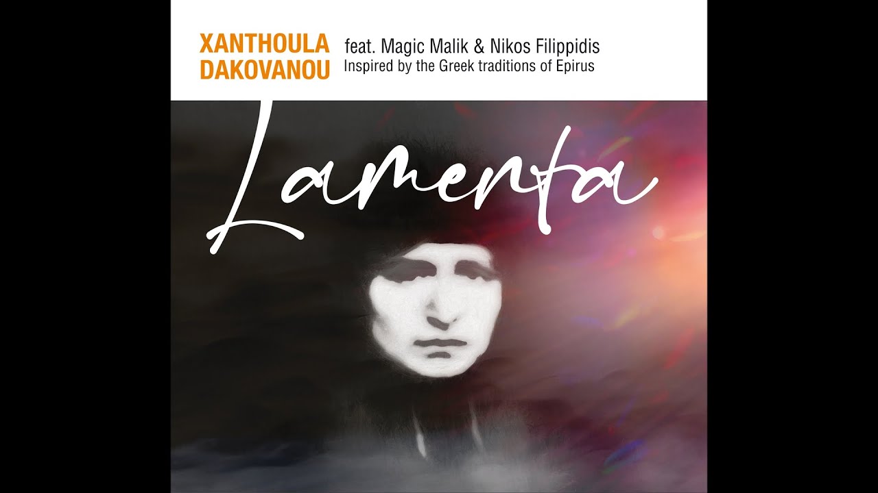 Lamenta Album - Xanthoula Dakovanou - YouTube