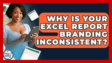 Why Is Your Excel Report Branding Inconsistent? - Docs and Sheets Pro