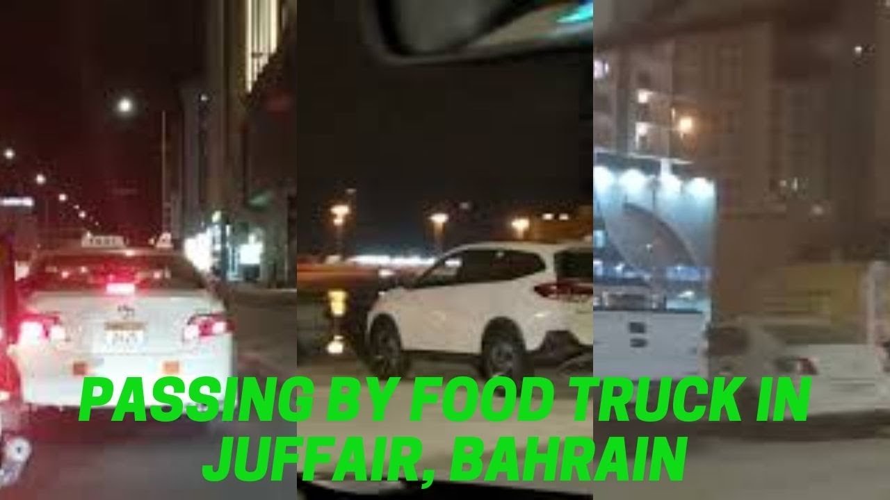 Passing By Food Truck In Juffair, Bahrain YouTube