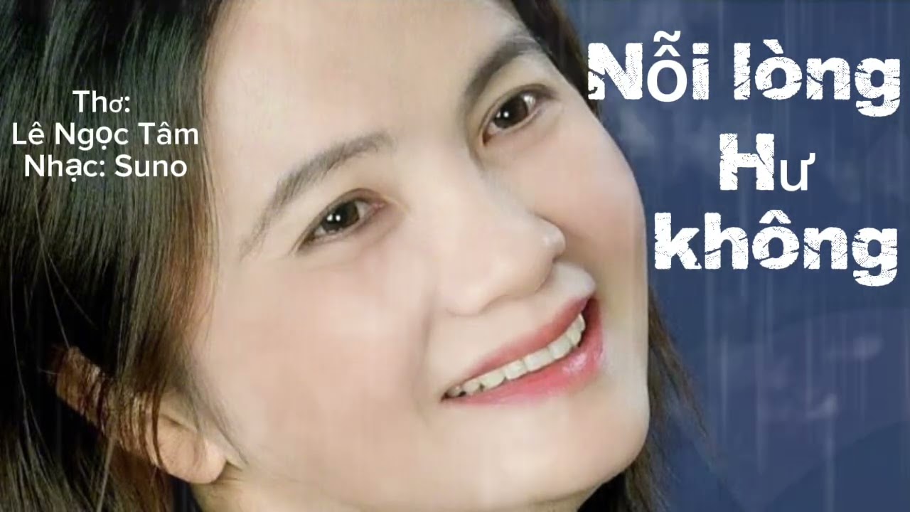 Nỗi lòng hư không. Thơ: Lê Ngọc Tâm - Nhạc: Suno. 17.01.2026