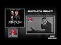 Bab Bunny Ft Alex Sensation Fantasía Bachata Remix By Dj Vross mp3
