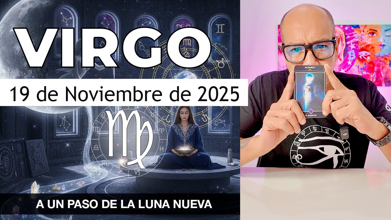 VIRGO | Horóscopo de hoy 19 de Noviembre 2025 - YouTube