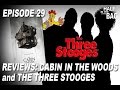 Half in the Bag Episode 29: Cabin in the Woods and The Three Stooges