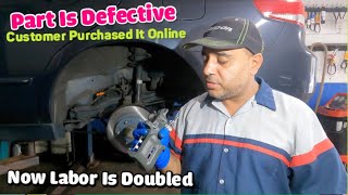 Should you purchase parts online?  but whos responsible for double the labor for defect parts