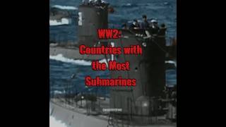 Top 5 Countries With Most Submarines During Ww2