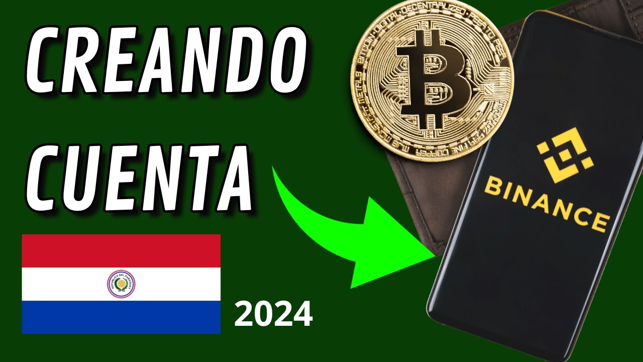 Como Abrir una Cuenta en BINANCE Desde Paraguay - Invertir en Bitcoin en  Paraguay - BITCOIN PARAGUAY