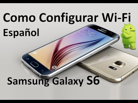 Samsung Galaxy S6 Cómo configurar Wi-Fi Español