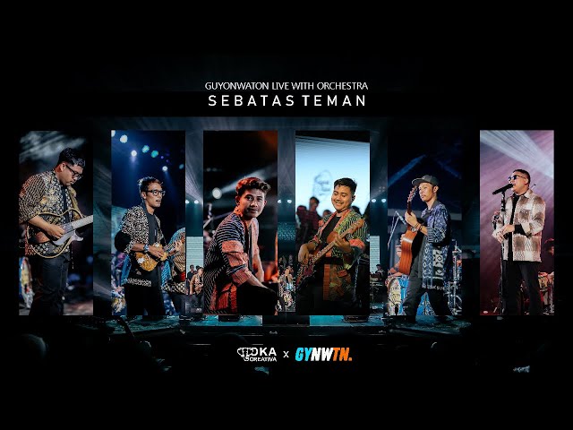 SEBATAS TEMAN - GUYONWATON (LIVE ORCHESTRA)