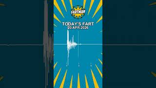TODAY'S FART 20.APR.2026