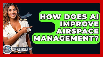 How Does AI Improve Airspace Management? - Air Traffic Insider