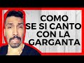 EP 1. COMO SE SI CANTO CON LA GARGANTA - Curso De Canto