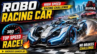 🚗🔥 Robo Racing Car Gameplay | High Speed Racing Challenge | Android Car Game 2026 @RudraGamingLT  screenshot 1
