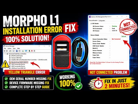 Morpho L1 Installation Error Fix | Device Manager Yellow Triangle & Not Connected Problem Solved