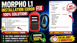 Morpho L1 Installation Error Fix | Device Manager Yellow Triangle & Not Connected Problem Solved