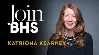 Join BHS:  Katriona Kearney
