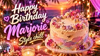 Happy Birthday Marjorie Dreamy | Chillwave Happy Birthday Song screenshot 2
