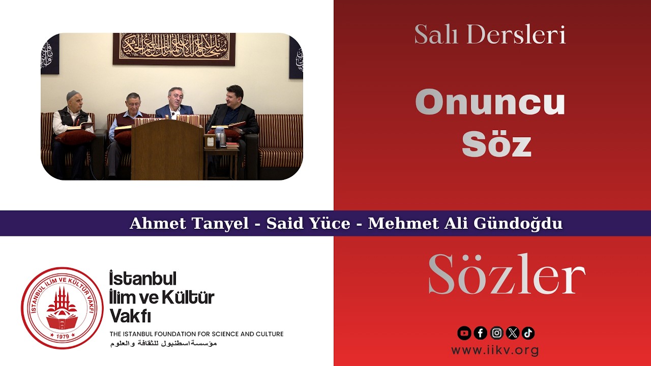 Onuncu Söz (2) / Sözler / Ahmet Tanyel,  Said Yüce, Mehmet Ali Gündoğdu