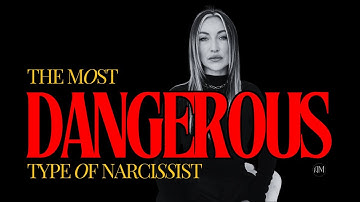 The MOST Dangerous Type Of Narcissist